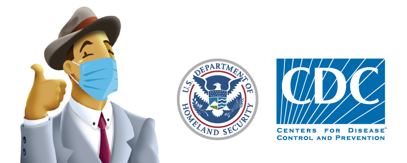 Charlie wearing a mask and giving a thumbs up with the Homeland Security logo and the CDC logo to the right