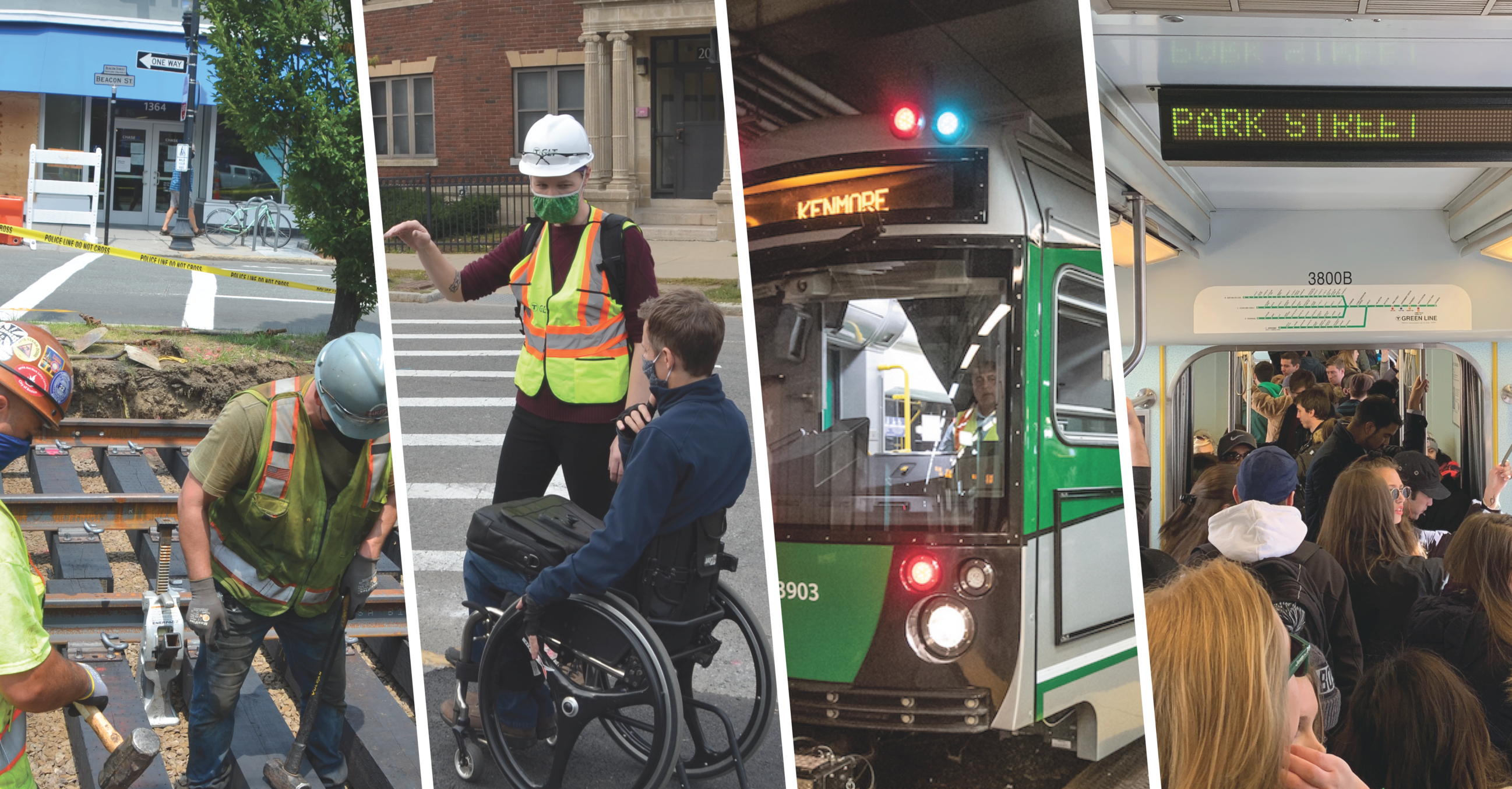 four photos: two construction workers tamping down tracks, a person in a hard hat directing a person in a wheelchair, a new green line train, and a green line trolley car full of riders heading to Park Street